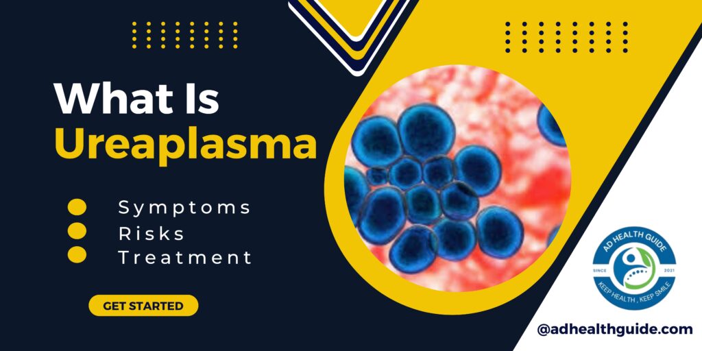 What Is Ureaplasma? Symptoms, Risks, and What the Latest Research Says